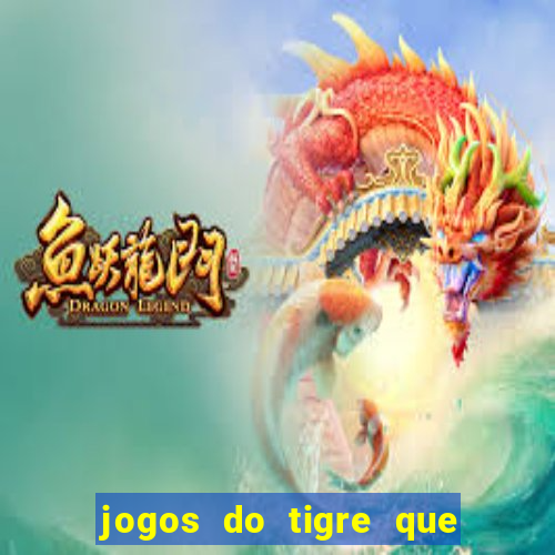 jogos do tigre que dao bonus no cadastro